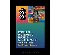 A Tribe Called Quest's People's Instinctive Travels and the Paths of Rhythm (33 1/3)