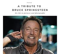 A Tribute to Bruce Springsteen: his life in pictures and photographs