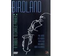 A Tribute To Charlie Parker: Birdland [DVD]
