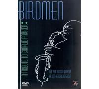 A Tribute To Charlie Parker: Birdmen [DVD]