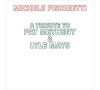 A Tribute To Pat Metheny & Lyle Mays
