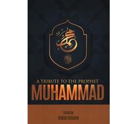 A Tribute to the Prophet Muhammad