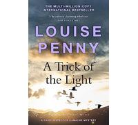 A Trick of the Light : thrilling and page-turning crime fiction from the author of the bestselling Inspector Gamache novels