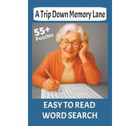 A Trip Down Memory Lane: 60 Easy, Comforting Word Search Puzzles for Seniors and Care Partners | Large Print | Easy to Read | 60 Puzzles