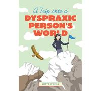 A Trip into a Dyspraxic Person's World