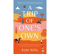 A Trip of One's Own: Hope, heartbreak and why travelling solo could change your life