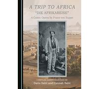 A Trip to Africa: A Comic Opera by Franz von Suppé