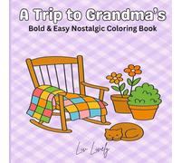 A Trip to Grandma's: Bold and Easy Nostalgic Coloring Book