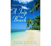 A Trip to the Beach: Living on Island Time in the Caribbean
