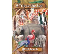 A Trip to the Zoo Word Search Puzzle Book: Word Searches with Easy to Read Print about Zoo animals, Nature, and More | 6x9 inches, 110 pages | 50+ ... for Vacations, Holidays, and Free Times