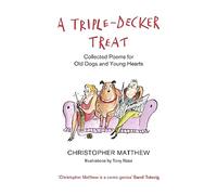 A Triple-Decker Treat: Collected Poems for Old Dogs and Young Hearts
