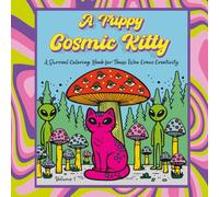 A Trippy Cosmic Kitty: Volume 1: Surreal Feline Coloring Book - Trippy Cats & Psychedelic Escapes for Stress Relief and Creative Inspiration - ... & Teens. (The Trippy Cosmic Collection)