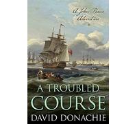 A Troubled Course (John Pearce 17): A John Pearce Adventure