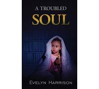 A Troubled Soul: A Tale from Willow Green Village: 2 (A Willow Green Mystery)