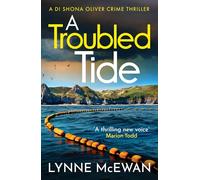A Troubled Tide : A gripping police procedural from an exciting new voice in Scottish crime