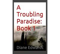 A Troubling Paradise: Book 1