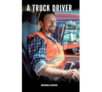 A Truck Driver: Gay Erotic Stories of Extreme Sex for Mature Men
