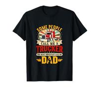A Trucker Proud The Most Important Call Dad Father's Day T-Shirt