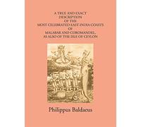 A True And Exact Description Of The Most Celebrated East-India Coasts Of Malabar And Coromandel:- As Also Of The Isle Of Ceylon. vol-3
