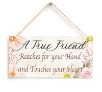 A True Friend Reaches for Your Hand and Touches Your Heart - Beautiful Handmade Sign Meaningful Friendship Present