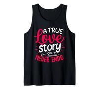 A true love story never ends Tank Top
