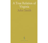 A True Relation of Virginia