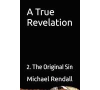 A True Revelation: 2. The Original Sin