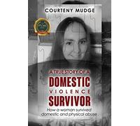 A True Story of a Domestic Violence Survivor