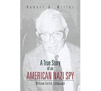 A True Story of An American Nazi Spy: William Curtis Colepaugh