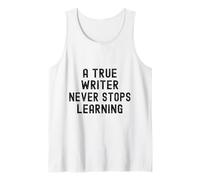 A True Writer Never Stops Learning Funny Essential Tank Top