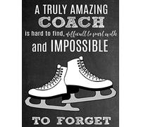 A Truly Amazing Coach Is Hard To Find, Difficult To Part With And Impossible To Forget: Thank You Appreciation Gift for Ice Skating Coaches: Notebook ... | Diary for World's Best Figure Skating Coach
