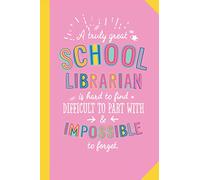 A truly Great School Librarian is hard to find difficult to part with and impossible to forget: 6x9 Notebook, School Librarian Gift Idea, End of Year Gifts, Christmas, Thank You or Birthday presents