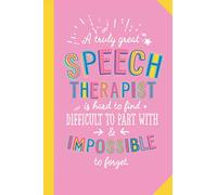 A truly Great Speech Therapist is hard to find difficult to part with and impossible to forget: 6x9 Notebook, Great for Speech Therapist Gifts, End of Year, Retirement or Thank You Gifts