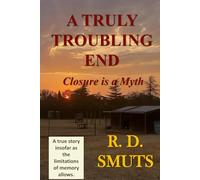 A TRULY TROUBLING END: Closure is a Myth