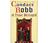 Candace Robb – A Trust Betrayed – The Margaret Kerr Trilogy: I – Cornerstone