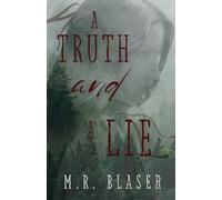 A Truth and A Lie: Love made her loyal, fear made her a liar.