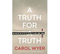 A Truth for a Truth: (Detective Kate Young)
