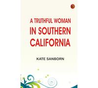 A Truthful Woman in Southern California
