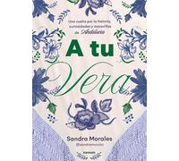 A tu vera: Una vuelta por la historia, curiosidades y maravillas de Andalucía (No ficción)