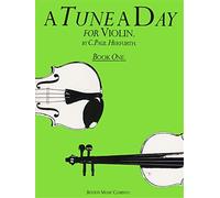 A Tune a Day For Violin - Book 1 | Sheet Music Tutor for Students | Introductory Method Covering First Notes Technique and Fundamentals for Lessons | Includes Practice Tips for Study
