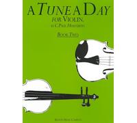A TUNE A DAY FOR VIOLIN BOOK TWO VLN: Book 2