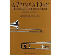 A Tune a Day Trombone, Euphonium, Treble Clef: Book 1