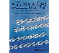 A Tune a Day - Violin: A Beginning Scale Book,
