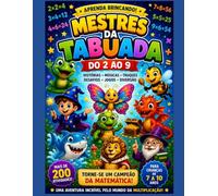 A turma da tabuada: Aprenda Multiplicação Brincando: Histórias, Jogos e Atividades Matemáticas para Crianças de 7 a 10 Anos