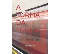 A TURMA DA THULIA: E OUTRAS HISTORIAS