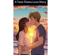 A Twin Flame Love Story