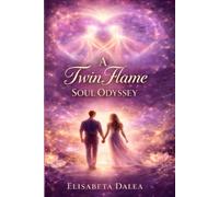 A Twin Flame Soul Odyssey