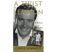 A Twist of Lemmon: A Tribute to My Father