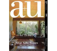 A+U 606 2021:03 Feature - Alvar Aalto Houses - Materials and Details (A+U: Architecture and Urbanism, 606)