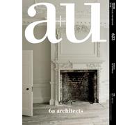 a+u 623 - 6a architects: Feature: 6a Architects (A+u - Architecture and Urbanism, 623)